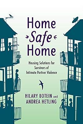 Home Safe Home: Housing Solutions for Survivors of Intimate Partner Violence (Violence Against Women and Children) by Hetling, Andrea; Botein, Hilary | Paperback | Domestic Violence