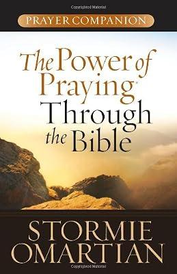 The Power of Praying Through the Bible Prayer Companion by Omartian, Stormie | Paperback | Christian Life & Practice