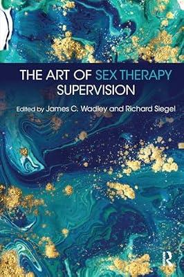 The Art of Sex Therapy Supervision | Paperback | Psychology