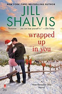 Wrapped Up in You: A Heartbreaker Bay Novel (Heartbreaker Bay, 8) by Shalvis, Jill | Hardcover | Fiction: Romance