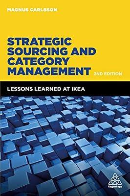 Strategic Sourcing and Category Management: Lessons Learned at IKEA by Carlsson, Magnus | Hardcover | Purchasing & Supply Management