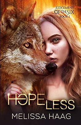 Hope(less): 1 (Judgement of the Six) by Haag, Melissa | Paperback | Fantasy Romance (Teenage)