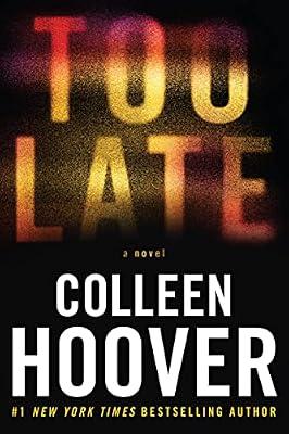 Too Late: Definitive Edition by Hoover, Colleen | Hardcover | Fiction