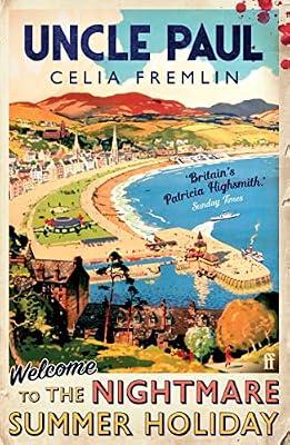 Uncle Paul: The 'Irresistible' (Val McDermid) Classic Summer Thriller by Fremlin, Celia | Paperback | Classic Crime