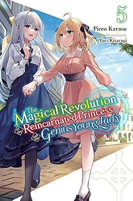 The Magical Revolution of the Reincarnated Princess and the Genius Young Lady, Vol. 5 (novel): Volume 5 by Trowell, Haydn; Kisaragi, Yuri; Karasu, Piero | Paperback | Fantasy