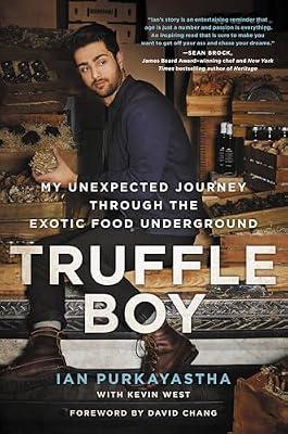 Truffle Boy: My Unexpected Journey Through the Exotic Food Underground by Purkayastha, Ian | Hardcover | Biography & Autobiography
