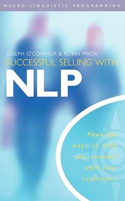 Successful Selling With Nlp: The Way Forward in the New Bazaar by O'Connor, Joseph; Prior, Robin | Paperback | Self-Help & Personal Development