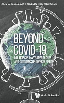 Beyond Covid-19: Multidisciplinary Approaches and Outcomes on Diverse Fields | Hardcover | Political Science