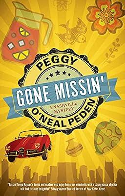 Gone Missin': 2 (A Nashville mystery) by O'neal Peden, Peggy | Hardcover | Fiction