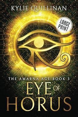 Eye of Horus (Large Print Version): 3 (The Amarna Age) by Quillinan, Kylie | Paperback | Fantasy