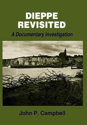 Dieppe Revisited: A Documentary Investigation (Cass Series--Studies in Intelligence) by Campbell, John P. | Hardcover | History