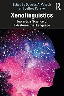 Xenolinguistics: Towards a Science of Extraterrestrial Language | Paperback | Agribusiness And Primary Industries