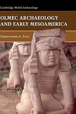 Olmec Archaeology and Early Mesoamerica (Cambridge World Archaeology) by Pool, Christopher | Hardcover | Social Science