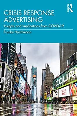 Crisis Response Advertising: Insights and Implications from COVID-19 by Hachtmann, Frauke | Paperback | Communication Studies