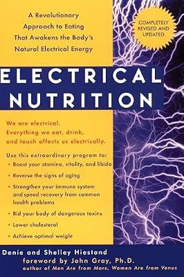 Electrical Nutrition: A Revolutionary Approach to Eating That Awakens the Body's Electrical Energy by Hiestand, Denie; Heistand, Shelly | Paperback | Health & Fitness