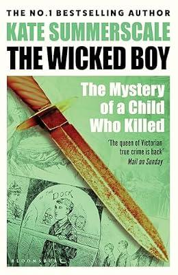 The Wicked Boy by Summerscale, Kate | Paperback | True Crime