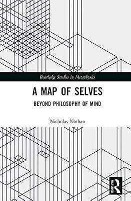 A Map of Selves: Beyond Philosophy of Mind (Routledge Studies in Metaphysics) by Nathan, N.M.L. | Paperback | Philosophy: Metaphysics And Ontology