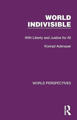 World Indivisible: With Liberty and Justice for All (World Perspectives) by Adenauer, Konrad | Paperback | Politics And Government 2