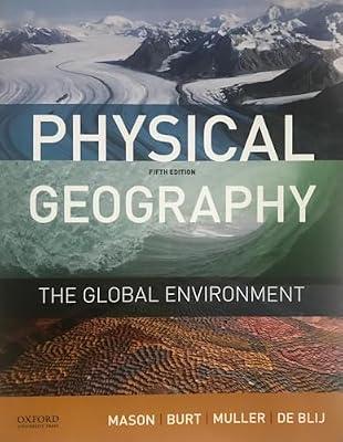 Physical Geography: The Global Environment by Mason, Joseph A.; Muller, Peter O.; Burt, James E.; De Blij, Harm J. | Paperback | Science