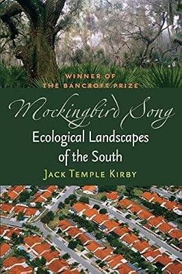 Mockingbird Song: Ecological Landscapes of the South by Kirby, Jack Temple | Paperback | Nature