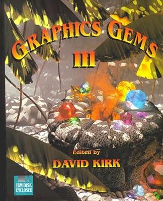 Graphics Gems III (IBM Version): Ibm Version (Graphics Gems - IBM) by Kirk, David | Hardcover | 3D Graphics & Modelling