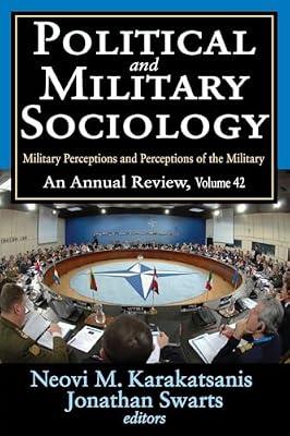 Political and Military Sociology: Military Perceptions and Perceptions of the Military: An Annual Review (42) | Paperback | Social Science
