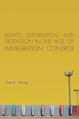Rights, Deportation, and Detention in the Age of Immigration Control by Wong, Tom K. | Hardcover | Political Science 2