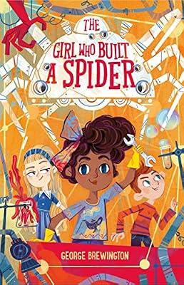 Girl Who Built a Spider: The Politics of Gentrifying Amsterdam: 2 (The Monster Catchers, 2) by Brewington, George | Hardcover | Children’S