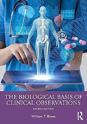 The Biological Basis of Clinical Observations by Blows, William T. | Paperback | Health
