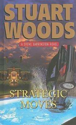 Strategic Moves (Stone Barrington) by Woods, Stuart | Hardcover | Fiction