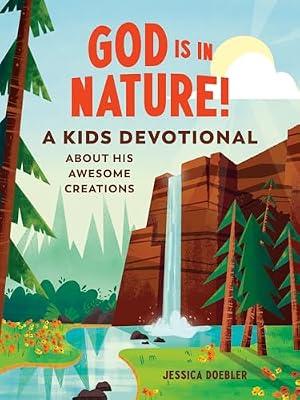 God Is in Nature!: A Kids Devotional About His Awesome Creations by Doebler, Jessica | Paperback | Juvenile Nonfiction
