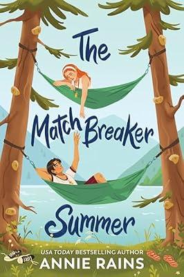 The Matchbreaker Summer (Underlined) by Rains, Annie | Paperback | Young Adult Fiction