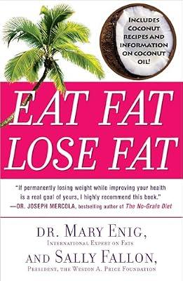Eat Fat, Lose Fat by Fallon, Sally; Enig, Mary G. | Paperback | Health & Fitness