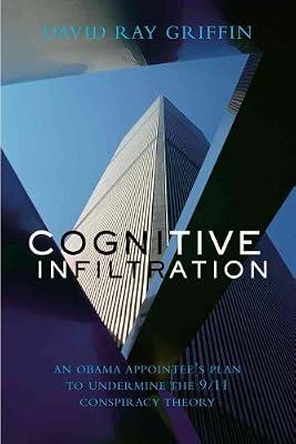 Cognitive Infiltration: An Obama Appointee's Plan to Undermine the 9/11 Conspiracy Theory by Griffin, David Ray | Paperback | Political Science