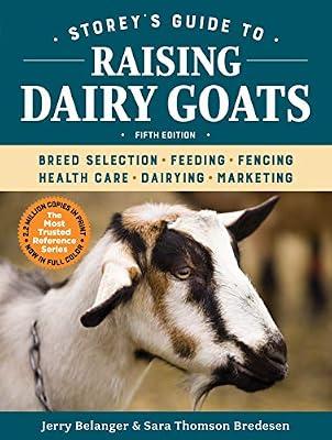 Storey's Guide to Raising Dairy Goats, 5th Edition by Belanger, Jerome D. | Hardcover | Technology & Engineering