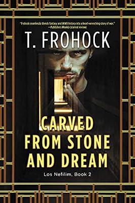 Carved from Stone and Dream: A Los Nefilim Novel: 2 (Los Nefilim, 2) by Frohock, T. | Paperback | Fiction: Fantasy