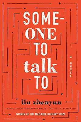 Someone to Talk To: A Novel (Sinotheory) by Liu, Zhenyun | Hardcover | Modern & Contemporary Fiction (Post C 1945)