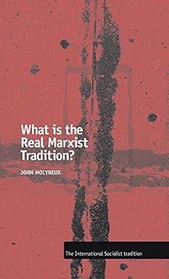 What Is the Real Marxist Tradition? by Molyneux, John | Paperback | Political Science