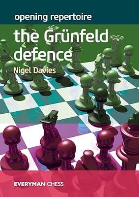 Opening Repertoire: The Grunfeld Defence: Goethe and Claude Lorrain: The Grünfeld Defence by Davies, Nigel | Paperback | Games & Activities