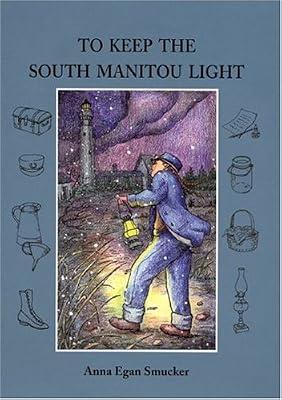 To Keep the South Manitou Light (Great Lakes Books Series) by Smucker, Anna Egan | Hardcover | Historical Fiction (Children'S