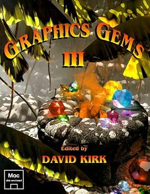 Graphics Gems III (Macintosh Version): Mac Version: No. 3 (Graphics Gems - Macintosh) by Kirk, David | Hardcover | 3D Graphics & Modelling