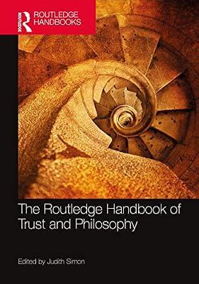 The Routledge Handbook of Trust and Philosophy (Routledge Handbooks in Philosophy) | Hardcover | Philosophy: Epistemology And Theory Of Knowledge