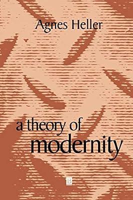 A Theory of Modernity: Issues and Public Policy by Heller, Agnes | Paperback | Philosophy