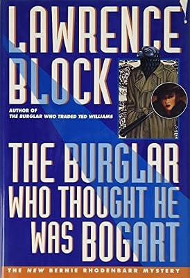 The Burglar Who Thought He Was Bogart by Block, Lawrence | Hardcover