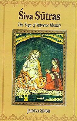 Siva Sutras: The Yoga Of Supreme Identity - Text Of The Sutras And The Commentary Vimarsini Of Ksemaraja by Jaideva Singh | Paperback | Other Non-Christian Religions