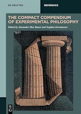 The Compact Compendium of Experimental Philosophy (De Gruyter Reference) | Hardcover | Western Philosophy: Enlightenment