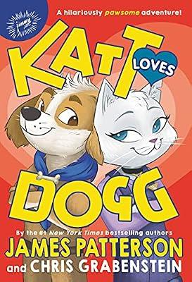 Katt Loves Dogg by Patterson, James; Grabenstein, Chris | Hardcover | Juvenile Fiction