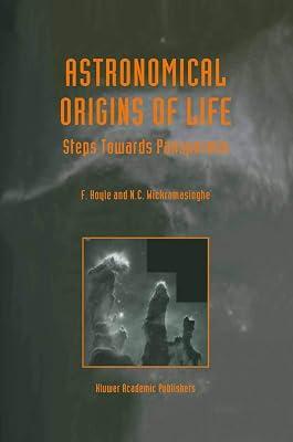 Astronomical Origins of Life: Steps Towards Panspermia by Hoyle, B.; Wickramasinghe, N.C. | Paperback | Astronomical Observation: Observatories 2