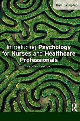 Introducing Psychology for Nurses and Healthcare Professionals by Upton, Dominic | Hardcover | Medical