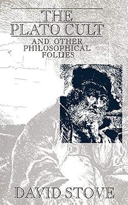 The Plato Cult: and Other Philosophical Follies by Stove, David | Hardcover | Philosophy
